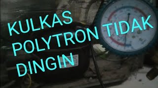 kulkas polytron tidak dingin