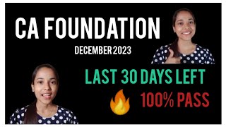 30 DAYS STRATEGY TO PASS CA FOUNDATION EXAM DECEMBER 2023 🔥🔥. #cafoundation