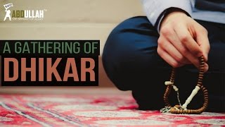 A Gathering Of Dhikr