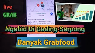 NGEBID GRAB DI GADING SERPONG ORDERAN NYA RAME