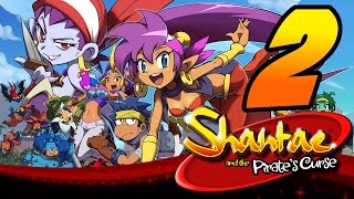 FLESH POP! | Shantae and the Pirate's Curse - PART 2