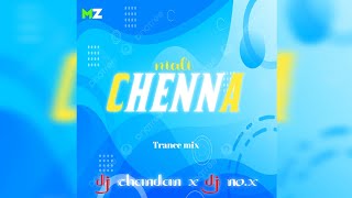 NIALI CHENNA || TRANCE MIX|| DJ CHANDAN MORODA X DJ NO.X