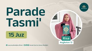 Tasmi Al-Qur'an 15 Juz |  Risa | Santriwati Rumah Qur'an Ummu Khadijah