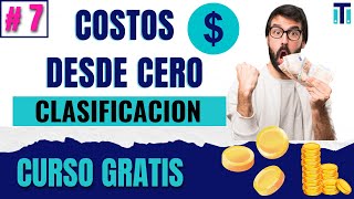 Clasificación de los costos | Costos por ordenes y costos por proceso | Costos desde cero * VÍDEO 7*