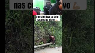 O poste é leve eu boto nas costas e levo #humor #viral #engraçado