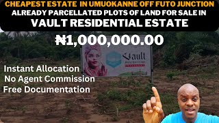 ₦1M($1.1K)ALREADY PARCELLATED PLOTS OF LAND AVAILABLE FOR SALE AT VAULT RESIDENTIAL ESTATE UMUOKANNE