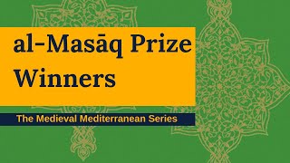 Society for the Medieval Mediterranean: al Masāq Prize Winners