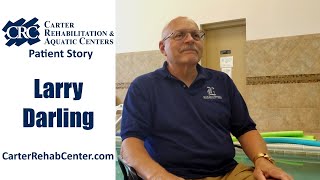 Larry | Cancer Survivor | Carter Rehabilitation & Aquatic Centers