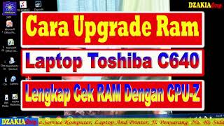 Cara Upgrade Ram Toshiba C640 Full Cek RAM