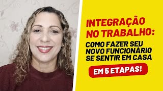 Integração na empresa: o que é e como fazer?