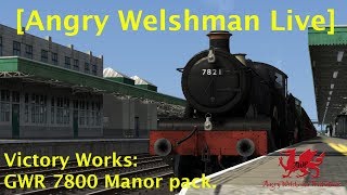 [Angry Welshman Live] GWR 7800 Manor Pack