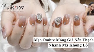 Mẹo Ombre Trên Nền Móng Giả Thạch Nails Đẹp