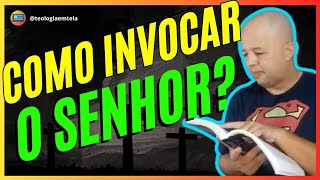 COMO INVOCAR AO SENHOR?