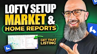 Lofty Tutorial for Realtors: Master CRM Market Reports Setup