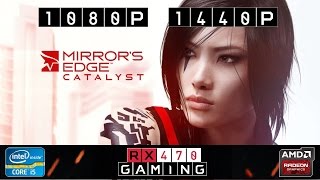 RX 470 | Mirror's Edge Catalyst | 1080p | 1440p | Medium/Hyper