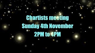 Chartist Meeting Sunday 4th November 2PM to 4PM