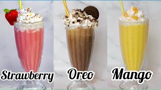 3 Easy Milkshake Recipes | Strawberry Milkshake | Oreo Milkshake | Mango Milkshake | Summer Drink