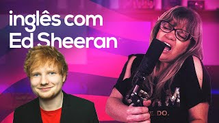 APRENDENDO INGLÊS COM O ED SHEERAN | GoEasy