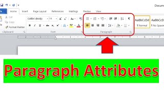 Paragraph Attributes MS Word 2010 alignments, indenting, spacing, Bullet & Numbers