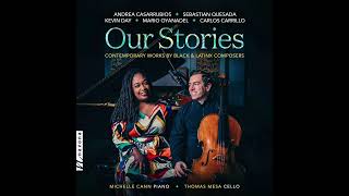 Kevin Day, Thomas Mesa, Michelle Cann: Cello Sonata - I. Allegro Agitato (Our Stories)