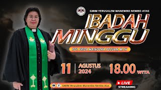 IBADAH MINGGU SESI 3 | GMIM YERUSALEM MANEMBO - NEMBO ATAS  | 11 AGUSTUS 2024