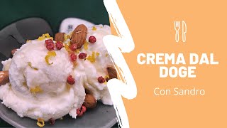 Crema dal doge con Sandro - una ricetta nuova per un gelato della tradizione veneta