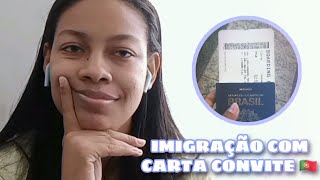 COMO PASSEI NA IMIGRAÇÃO EM PORTUGAL COM CARTA CONVITE 🇵🇹 (2022) | Amanda Karolayne