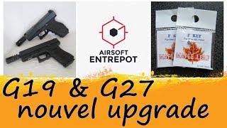 Nouvel Upgrade des G19 & G27 WE.