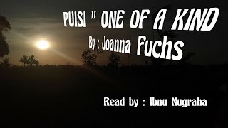 Puisi " ONE OF A KIND " BY JOANNA FUCHS