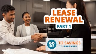 Lease Renewal Part 1 (60 Seconds to Savings with Brad Mills)