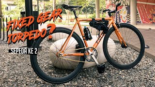 Fixed Gear | Torpedo ? | Kenyamanan Bersepeda