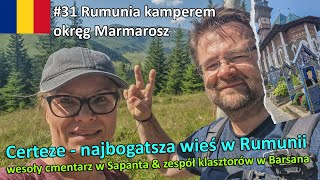 #31 Rumunia kamperem - Marmarosz, wesoły cmentarz w Sapanta, klasztory w Barsana i przełęcz Prislop