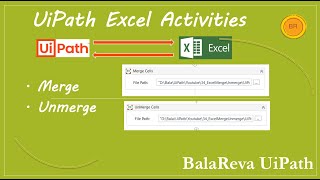 Uipath excel  Merge and Unmerge cells activities (BalaReva)