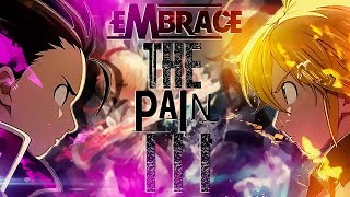 「AMV」EMBRACE THE PAIN III | Animix