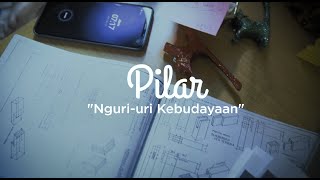 Web Series Pilar - Episode 1 Nguri-uri Kebudayaan