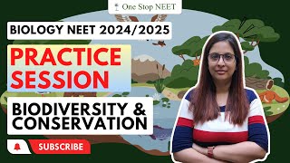 Practice Session | Biodiversity & Conservation | NEET 2024 | 2025 | Shruti Ma'am | One Stop NEET