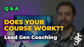 Will Your Course WORK?! | Lead Generation Coaching Program Launch Date!