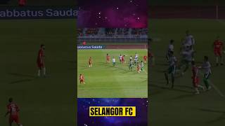 SELANGOR FC VS KELANTAN UNITED [1-0]