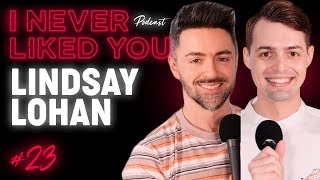 Lindsay Lohan Resurgence - Matteo Lane & Nick Smith - I Never Liked You Ep 23