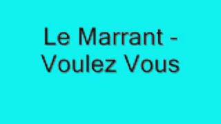 Le Marrant - Voulez Vous