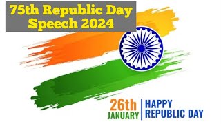 75th Republic Day Speech in English.. Very useful to Everyone