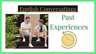 Past Experiences - English Conversations #howtolearnenglish