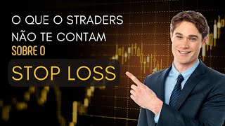 O que os TRADERS não te contam sobre o Stop Loss | PROFIT PRO