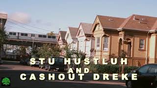 Stu Hustla ft Cash Out Dreke- Hustlemania