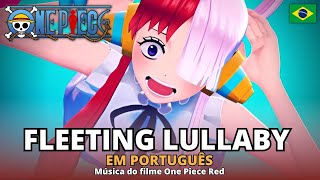 ONE PIECE - FLEETING LULLABY EM PORTUGUÊS - UTA MALE COVER - FILME RED - TRADUÇÃO LEGENDADO DUBLADO