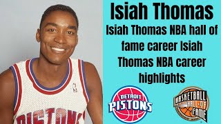 Isiah Thomas NBA hall of fame career highlights