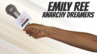 Riiser Interviews: Emily Ree (Anarchy Dreamers)