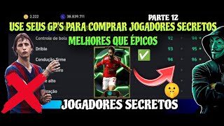 COMO USAR SEU GP PARA COMPRAR (SA) MELHOR QUE ÉPICOS - JOGADORES SECRETOS!🤫 PARTE 12 - SÓ APELÕES! 😱