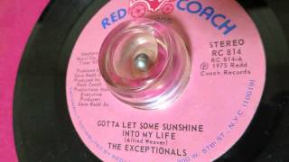 The Exceptionals / Gotta Let Some Sunshine Into My Life (Red Coach 814) 1976