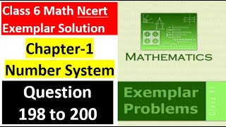 class 6 Math Ch-1 Q 198 to Q 200 NCERT Exemplar Solution|MATH|NCERT|Number System|CBSE|Chapter 1